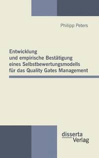 bokomslag Entwicklung und empirische Besttigung eines Selbstbewertungsmodells fr das Quality Gates Management