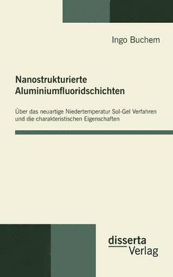 bokomslag Nanostrukturierte Aluminiumfluoridschichten