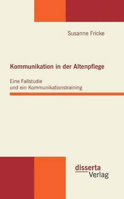 bokomslag Kommunikation in der Altenpflege