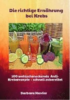 Barbara Mercier - Die richtige Ernährung bei Krebs, Häftad