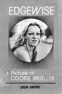 bokomslag Edgewise - a Picture of Cookie Mueller