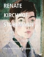 bokomslag Renate Kirchhof-Stahlmann. Zeichnen gegen den Zeitgeist für eine gelingende Zukunft