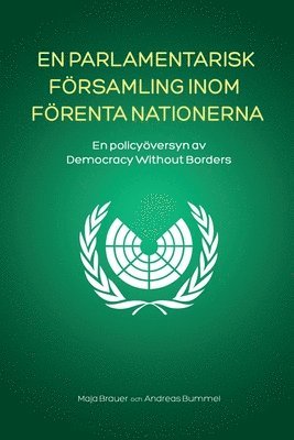 bokomslag En Parlamentarisk Församling Inom Förenta Nationerna