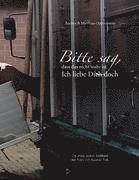 Bitte sag, dass das nicht wahr ist. Ich liebe Dich doch