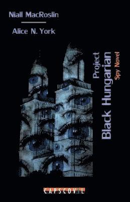 Niall Macroslin, Alice N York - Project Black Hungarian, Häftad