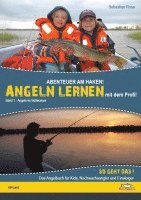 Sebastian Rose - Abenteuer am Haken! Angeln lernen von dem Profi! 01, Häftad