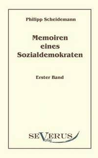 bokomslag Memoiren eines Sozialdemokraten, Erster Band