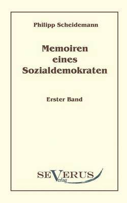 Memoiren eines Sozialdemokraten, Erster Band