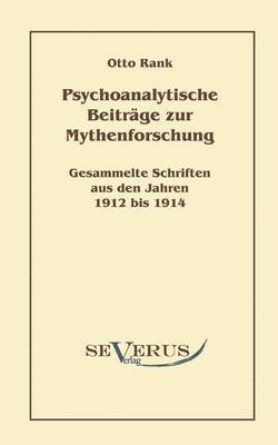 Psychoanalytische Beiträge zur Mythenforschung