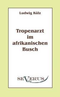 bokomslag Tropenarzt im afrikanischen Busch