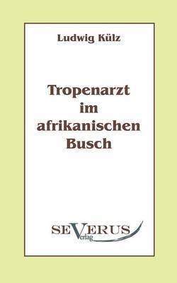 bokomslag Tropenarzt im afrikanischen Busch