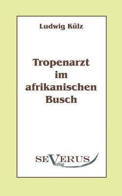 bokomslag Tropenarzt im afrikanischen Busch