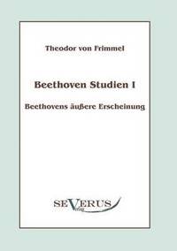 bokomslag Beethoven Studien I - Beethovens uere Erscheinung
