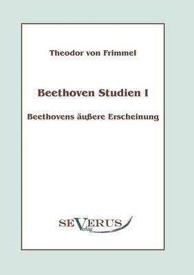 bokomslag Beethoven Studien I - Beethovens uere Erscheinung