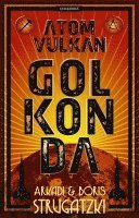 Arkadi Strugatzki, Boris Strugatzki, Erik Simon, Hannes Riffel - Bykow-Trilogie 1. Atomvulkan Golkonda, Häftad
