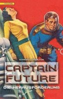 bokomslag Captain Future 03. Die Herausforderung