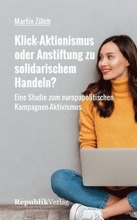 bokomslag Klick-Aktionismus oder Anstiftung zu solidarischem Handeln?