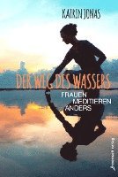 bokomslag Der Weg des Wassers - Frauen meditieren anders