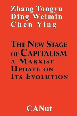 Zhang Tongyu, Ding Weinin - New Stage of Capitalism, Häftad