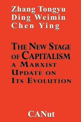 Zhang Tongyu, Ding Weinin - New Stage of Capitalism, Häftad