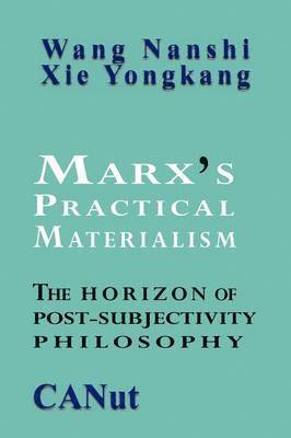 Marx's Practical Materialism 1