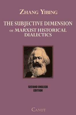 The Subjective Dimension of Marxist Historical Dialects 1