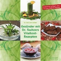bokomslag Gesünder mit Dr. Switzers Vitalkost-Rezepten