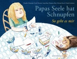 Claudia Gliemann, Sarah Kistner, Antje Rau, Damaris Rau, Miriam Rau - Papas Seele hat Schnupfen, Häftad