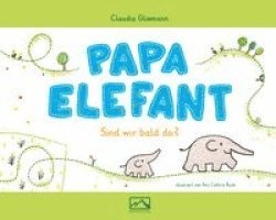 Claudia Gliemann - Papa Elefant, Inbunden