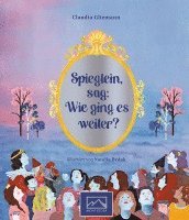 Claudia Gliemann - Spieglein, sag: Wie ging es weiter?, Inbunden