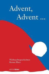 bokomslag Advent, Advent: Weihnachtsgeschichten