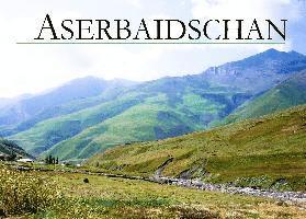 Aserbaidschan - Ein Bildband 1