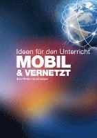 bokomslag MOBIL & VERNETZT - Ideen für den Unterricht