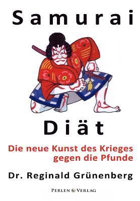 bokomslag Samurai-Diät: Die Neue Kunst Des Krieges Gegen Die Pfunde