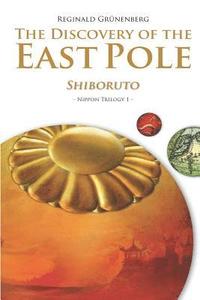 bokomslag The Discovery of the East Pole: Shiboruto