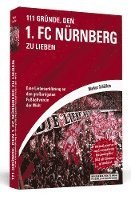 bokomslag 111 Gründe, den 1. FC Nürnberg zu lieben
