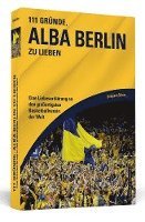Benjamin Moser - 111 Gründe, Alba Berlin zu lieben, Häftad