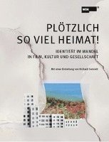 bokomslag Plötzlich so viel Heimat!