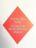 bokomslag Phung-Tien Phan, Studio for Propositional Cinema