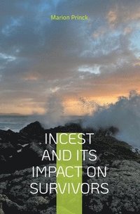bokomslag Incest and Its Impact on Survivors: Self - Awareness Q&A