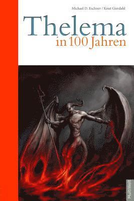 bokomslag Thelema in 100 Jahren: Die Demokratie ist am Ende, die Philosophie ist am Ende. Thelema ist der Schlüssel zur Zukunft.