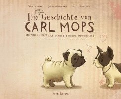 bokomslag Die neue Geschichte von Carl Mops, der sich fürchterlich verliebte und eine Freundin fand