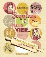 Sabine Kranz - Sonntags um halb vier, Inbunden