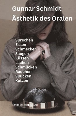 Gunnar Schmidt - Asthetik Des Oralen, Häftad