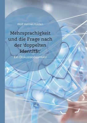 bokomslag Mehrsprachigkeit und die Frage nach der 'doppelten Identitt'