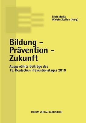 Erich Marks, Wiebke Steffen - Bildung - Prävention - Zukunft, Häftad