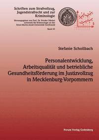 bokomslag Personalentwicklung, Arbeitsqualitt und betriebliche Gesundheitsfrderung im Justizvollzug in Mecklenburg-Vorpommern