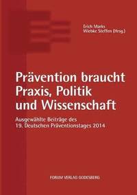 bokomslag Prvention braucht Praxis, Politik und Wissenschaft