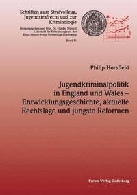 bokomslag Jugendkriminalpolitik in England und Wales - Entwicklungsgeschichte, aktuelle Rechtslage und jngste Reformen