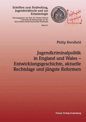 bokomslag Jugendkriminalpolitik in England und Wales - Entwicklungsgeschichte, aktuelle Rechtslage und jngste Reformen